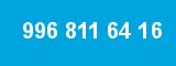 996 811 64 16